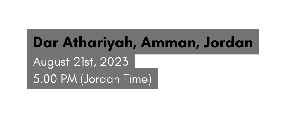 Dar Athariyah Amman Jordan August 21st 2023 5 00 PM Jordan Time