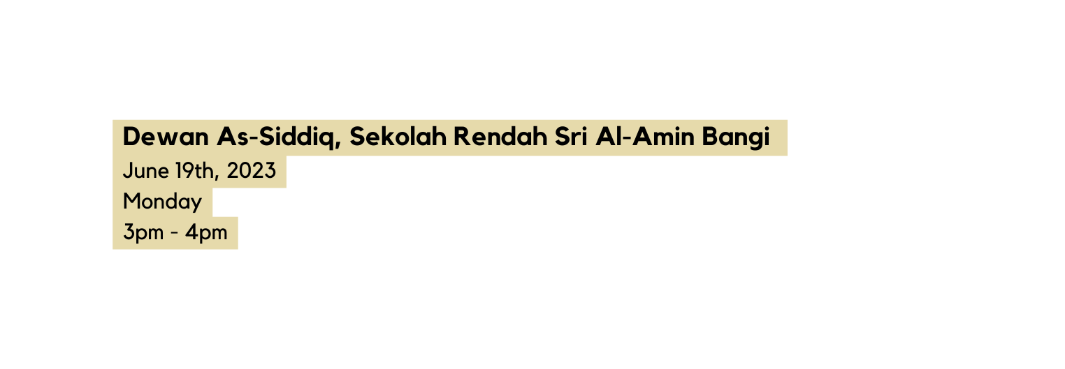 Dewan As Siddiq Sekolah Rendah Sri Al Amin Bangi June 19th 2023 Monday 3pm 4pm