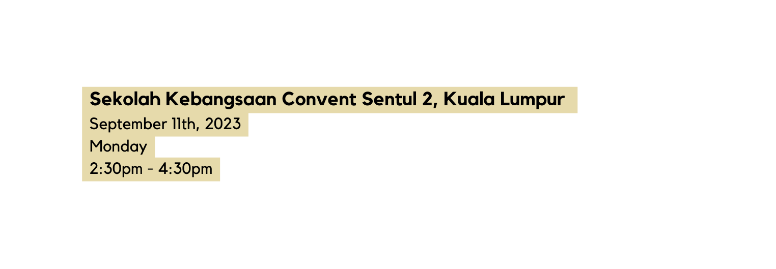 Sekolah Kebangsaan Convent Sentul 2 Kuala Lumpur September 11th 2023 Monday 2 30pm 4 30pm