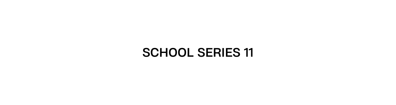 school series 11