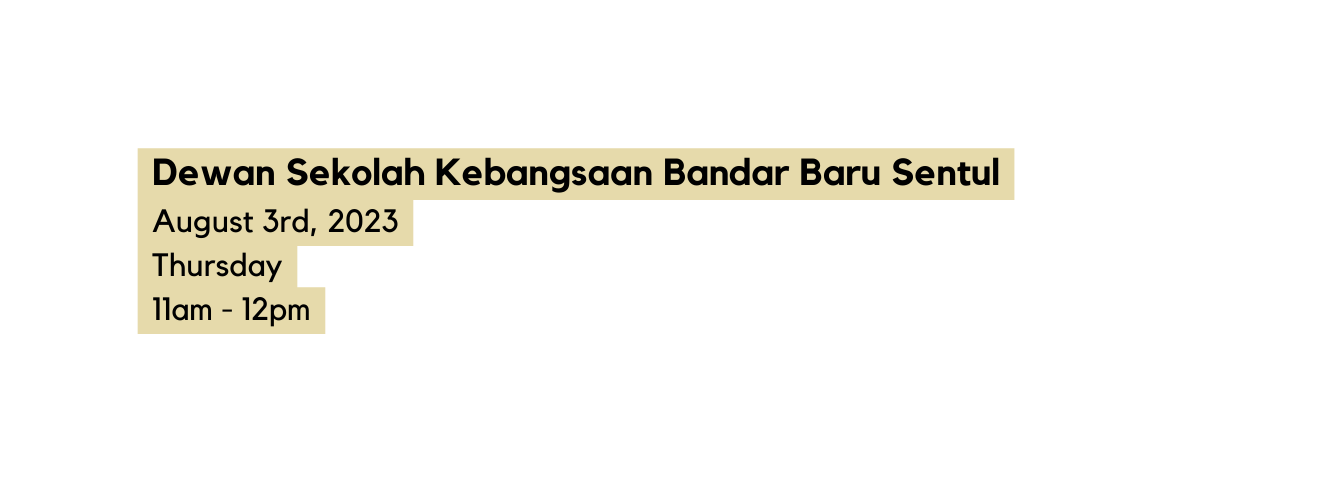 Dewan Sekolah Kebangsaan Bandar Baru Sentul August 3rd 2023 Thursday 11am 12pm